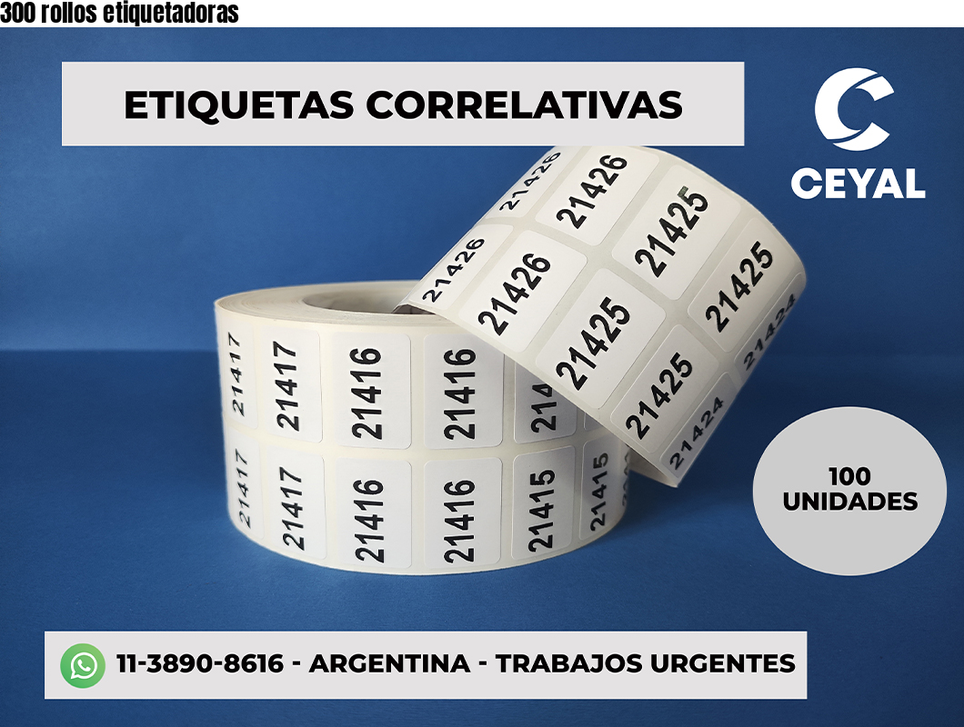 300 rollos etiquetadoras
