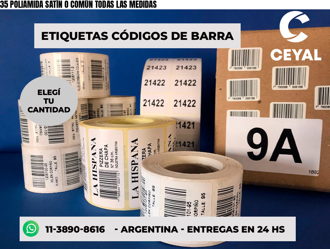 35 POLIAMIDA SATÍN O COMÚN TODAS LAS MEDIDAS