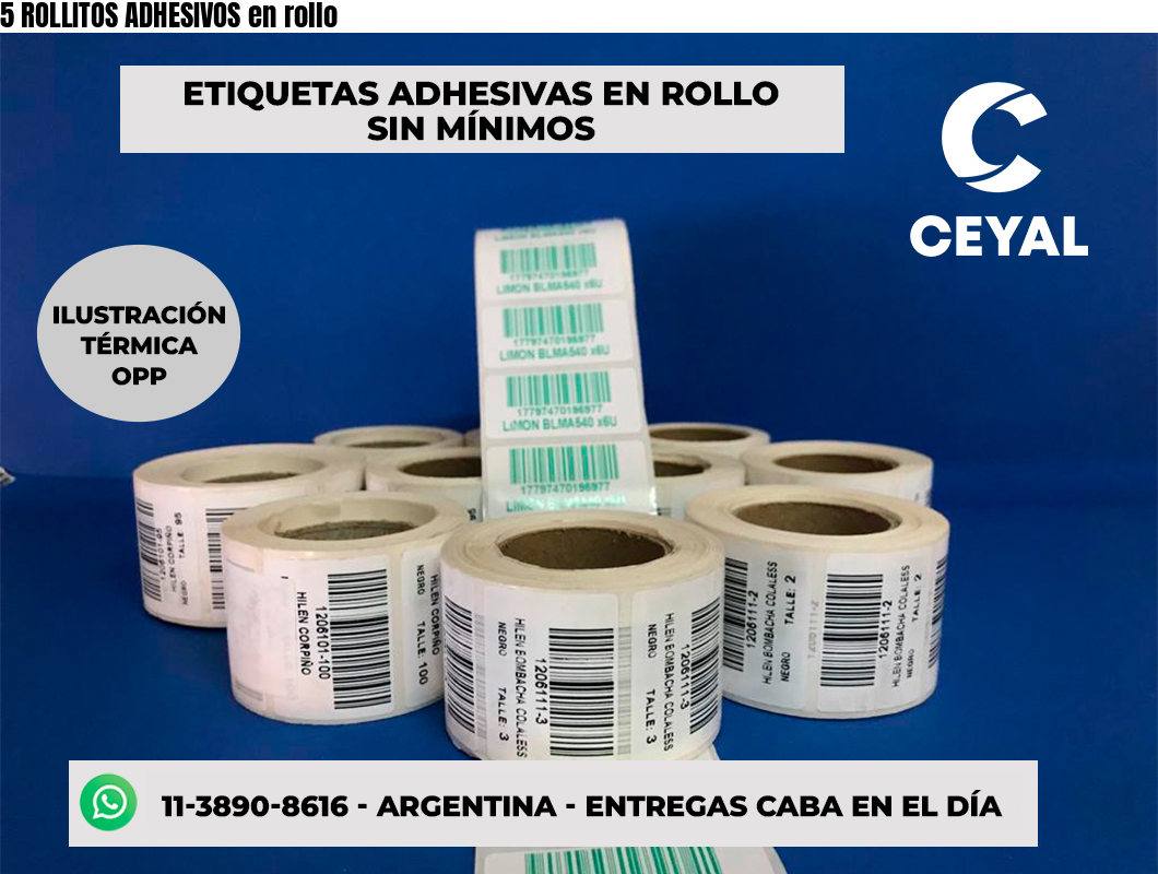 5 ROLLITOS ADHESIVOS en rollo