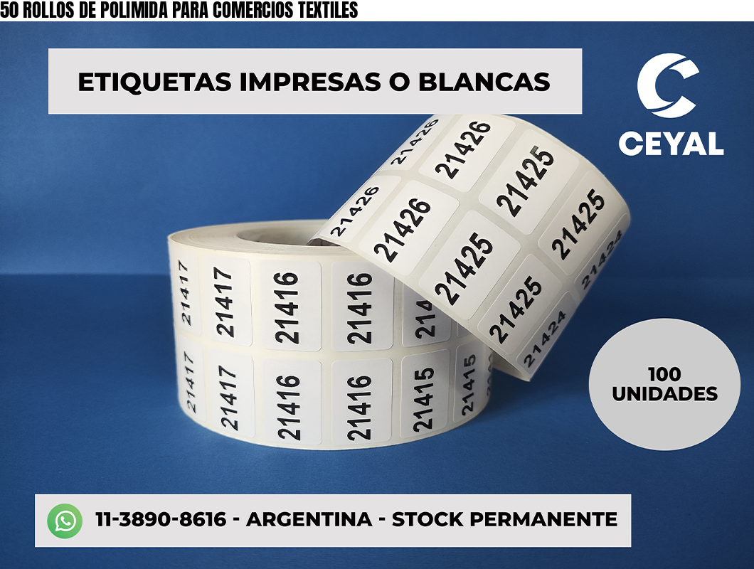 50 ROLLOS DE POLIMIDA PARA COMERCIOS TEXTILES