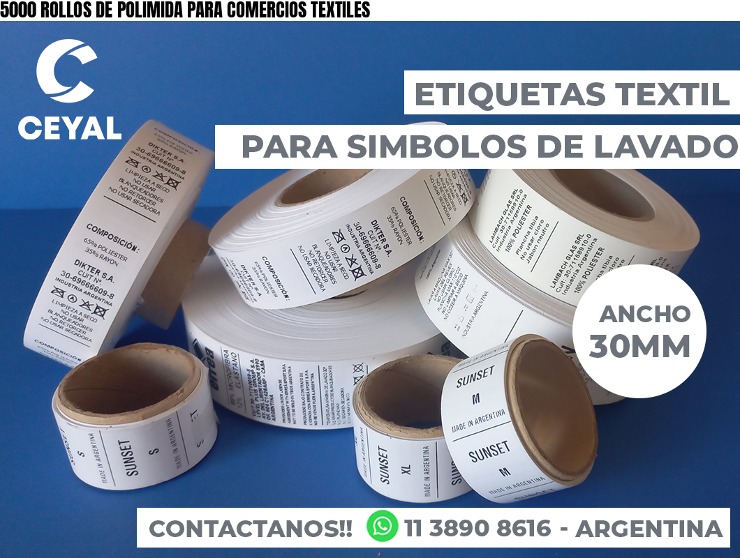 5000 ROLLOS DE POLIMIDA PARA COMERCIOS TEXTILES