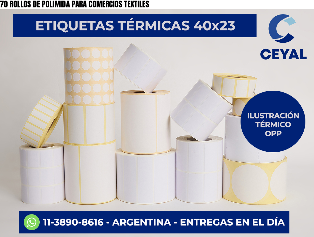 70 ROLLOS DE POLIMIDA PARA COMERCIOS TEXTILES