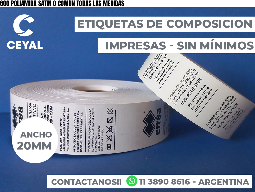 800 POLIAMIDA SATÍN O COMÚN TODAS LAS MEDIDAS