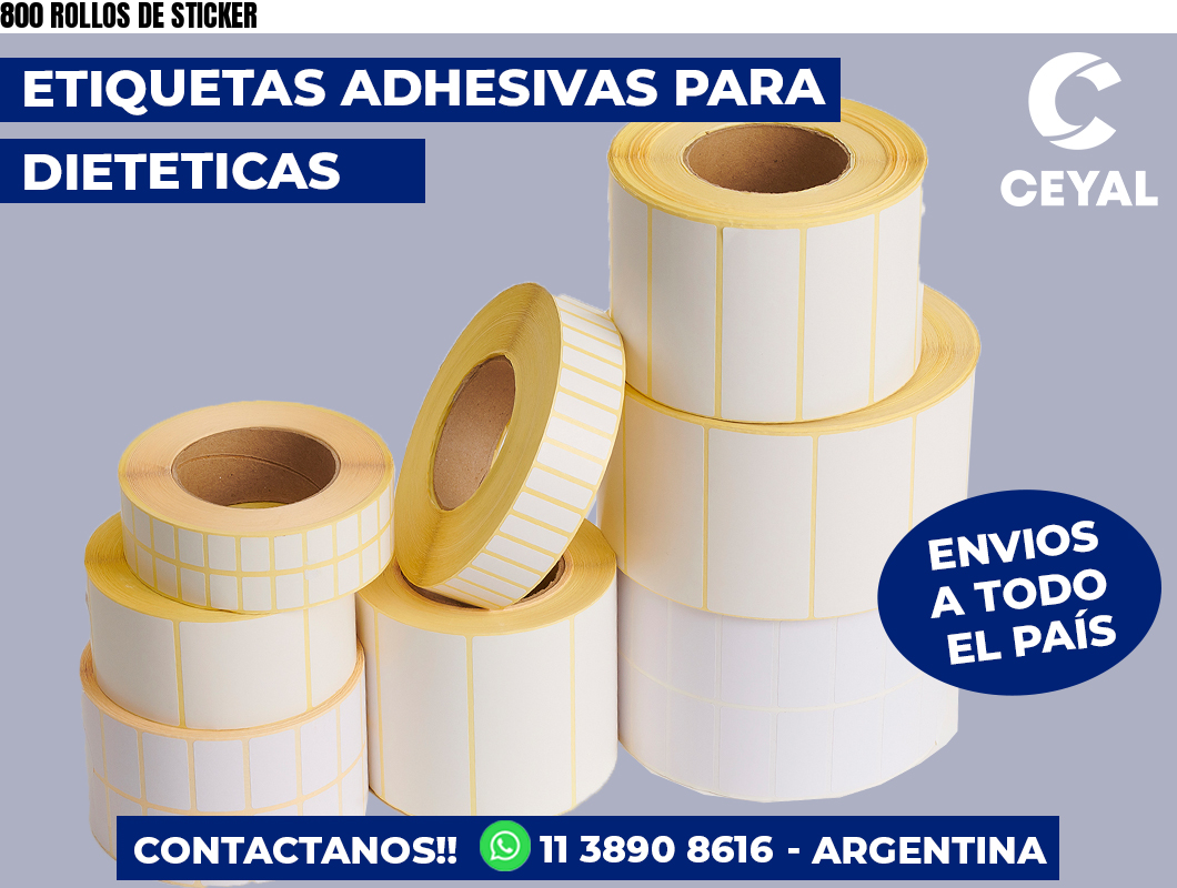 800 ROLLOS DE STICKER