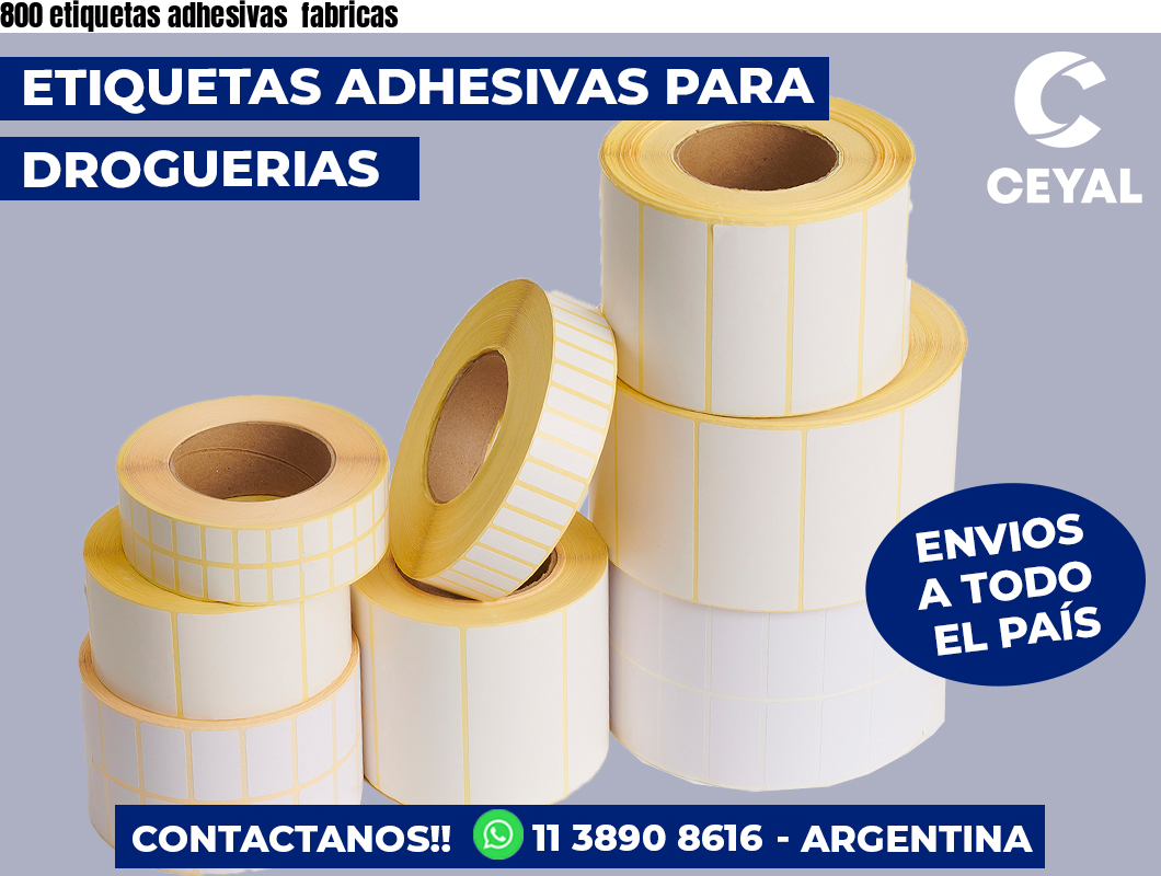800 etiquetas adhesivas  fabricas
