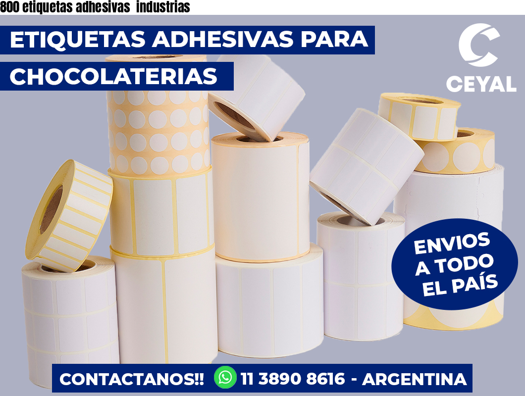 800 etiquetas adhesivas  industrias