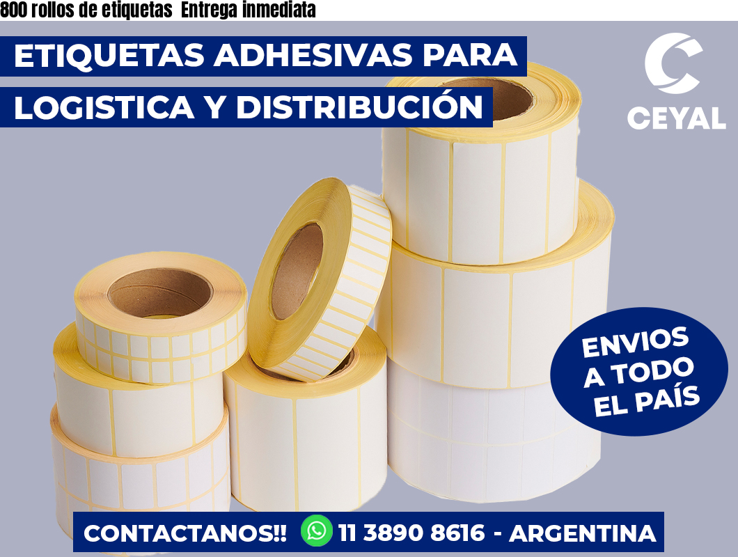800 rollos de etiquetas  Entrega inmediata