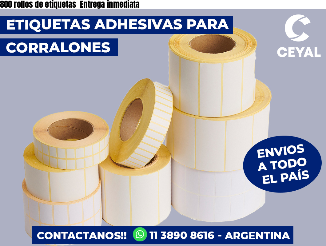 800 rollos de etiquetas  Entrega inmediata