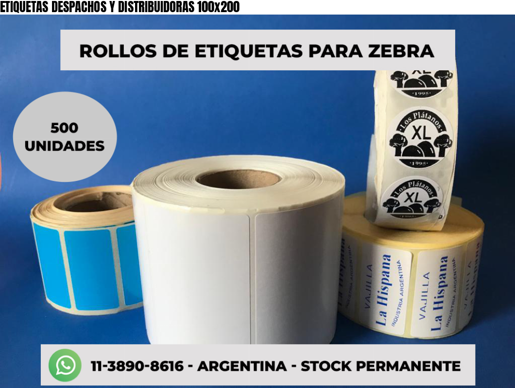 ETIQUETAS DESPACHOS Y DISTRIBUIDORAS 100x200