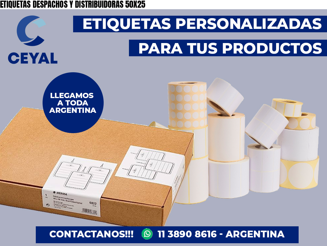 ETIQUETAS DESPACHOS Y DISTRIBUIDORAS 50X25