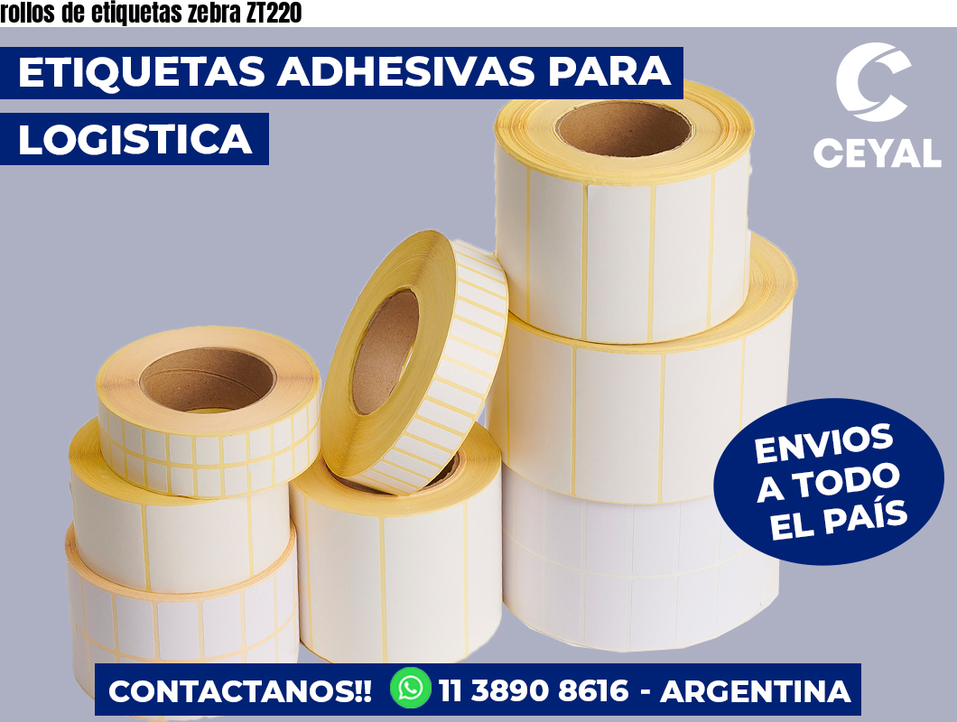 rollos de etiquetas zebra ZT220