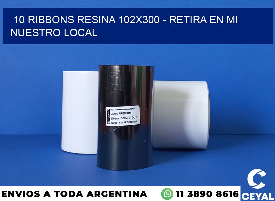 10 Ribbons resina 102×300 – retira en mi nuestro local
