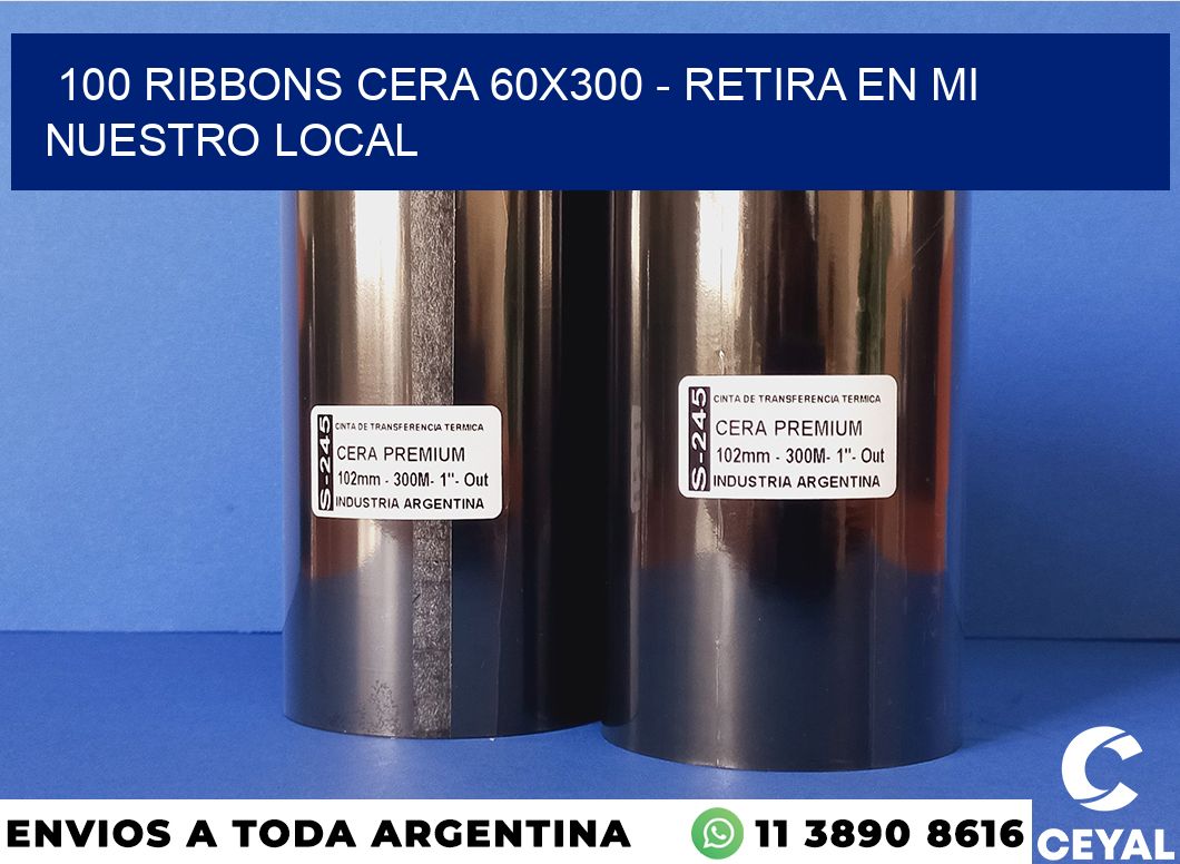 100 Ribbons cera 60×300 – retira en mi nuestro local