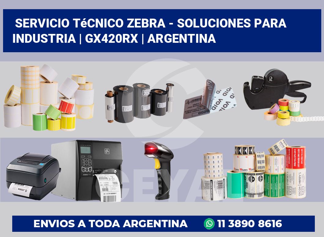 Servicio técnico Zebra – Soluciones para industria | GX420Rx | Argentina