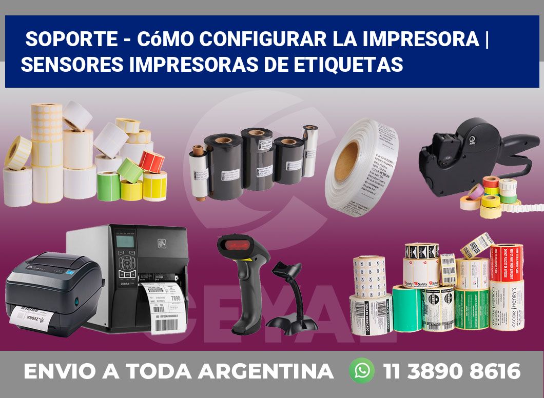 Soporte – cómo configurar la impresora | Sensores impresoras de etiquetas