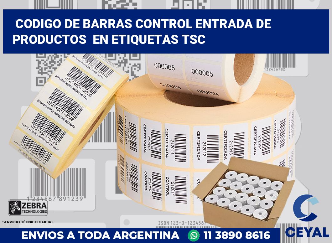 codigo de barras control entrada de productos  en etiquetas tsc