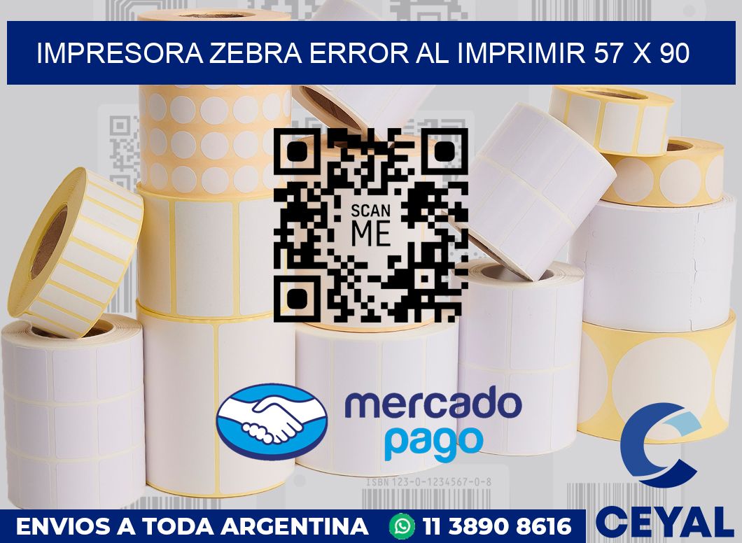 Impresora Zebra error al imprimir 57 x 90