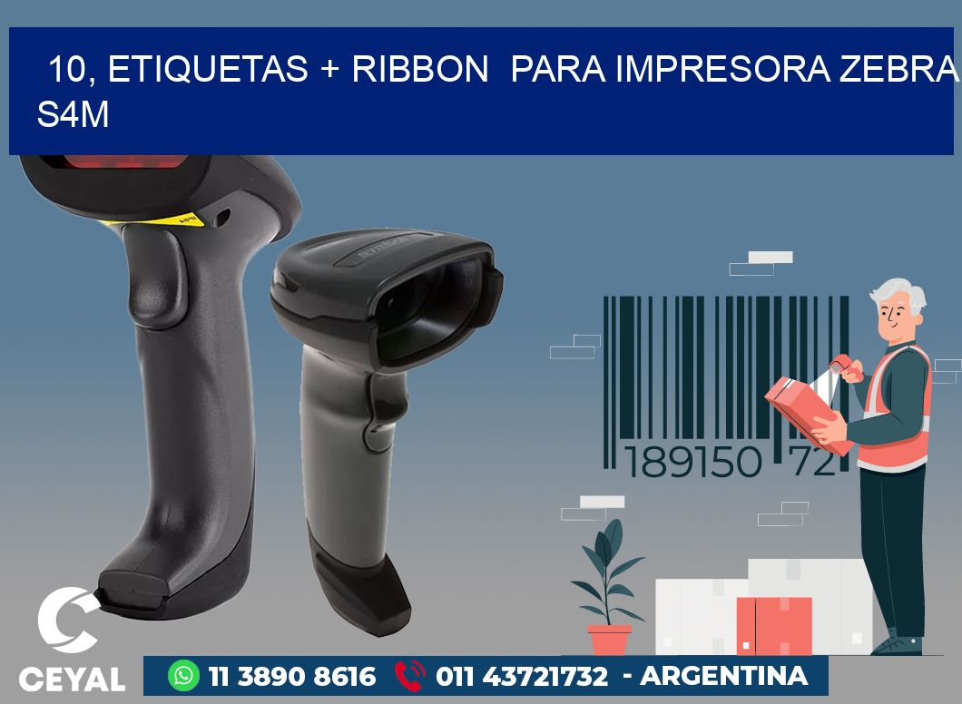 10, etiquetas + ribbon  para impresora zebra S4M
