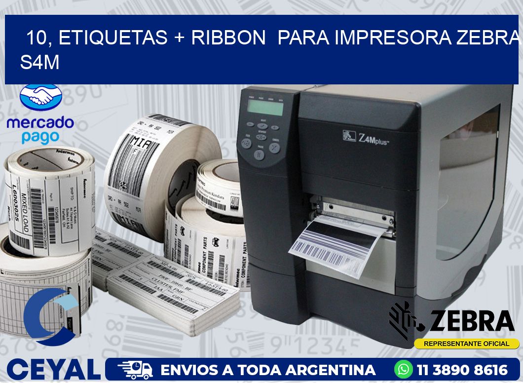 10, etiquetas + ribbon  para impresora zebra S4M