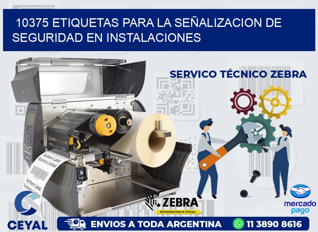 10375 ETIQUETAS PARA LA SEÑALIZACION DE SEGURIDAD EN INSTALACIONES