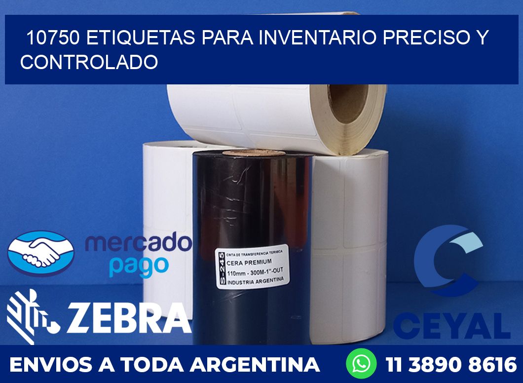 10750 ETIQUETAS PARA INVENTARIO PRECISO Y CONTROLADO