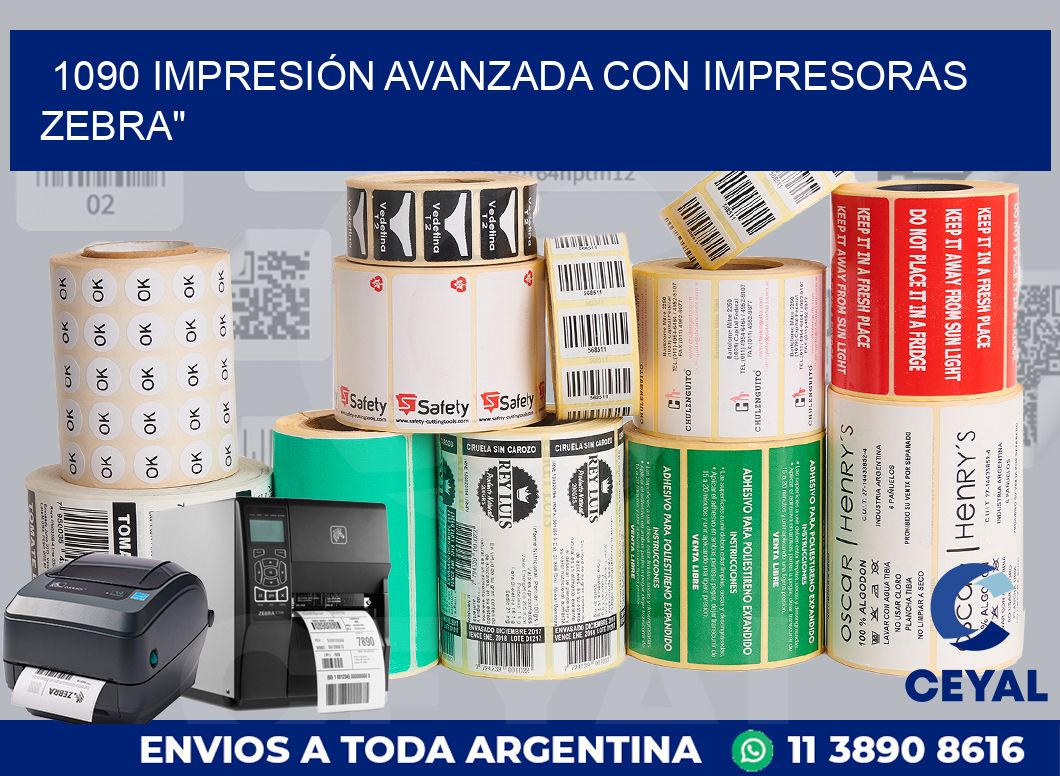 1090 IMPRESIÓN AVANZADA CON IMPRESORAS ZEBRA