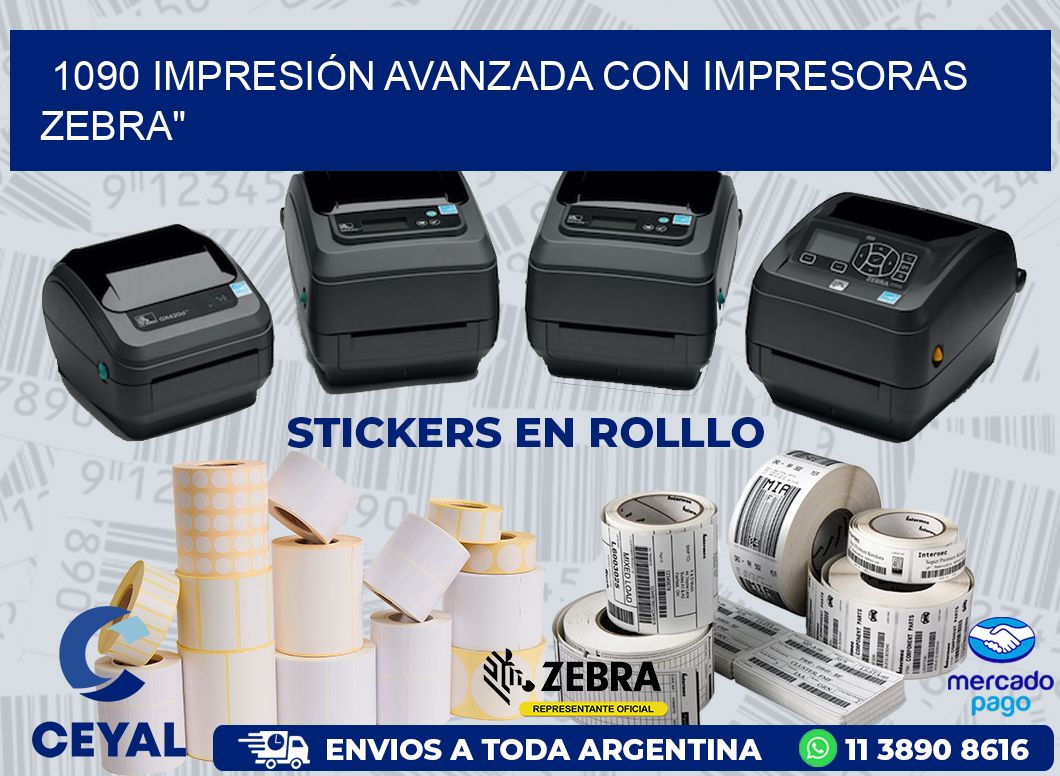 1090 IMPRESIÓN AVANZADA CON IMPRESORAS ZEBRA»