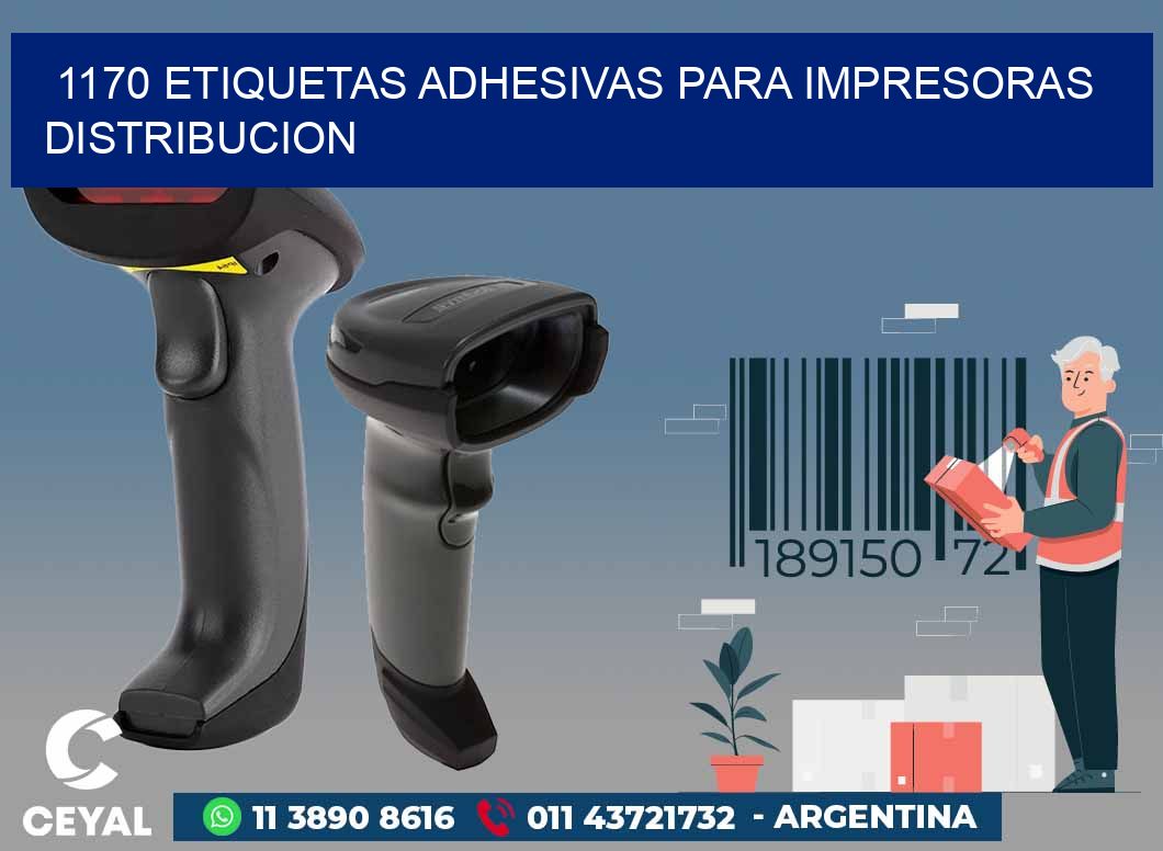 1170 ETIQUETAS ADHESIVAS PARA IMPRESORAS DISTRIBUCION