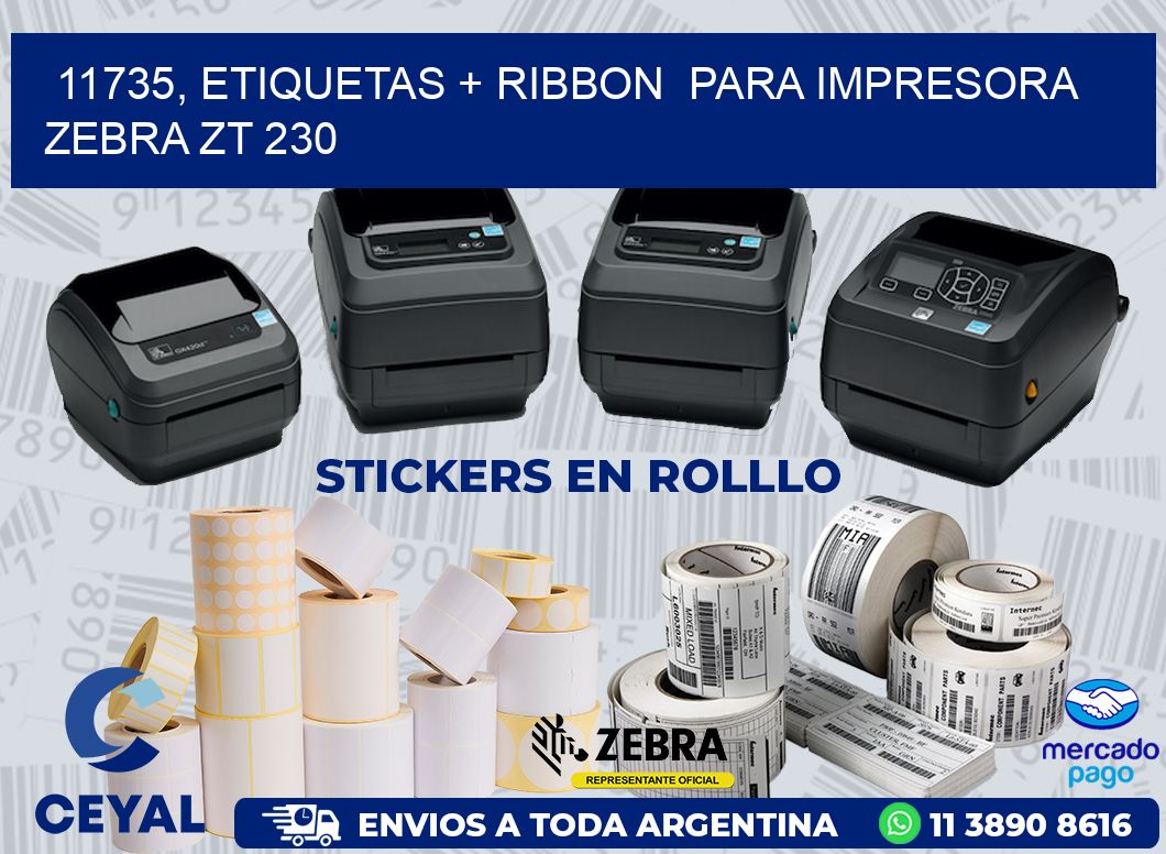 11735, etiquetas + ribbon  para impresora zebra ZT 230