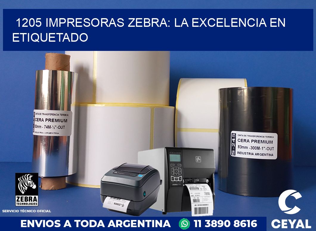 1205 IMPRESORAS ZEBRA: LA EXCELENCIA EN ETIQUETADO