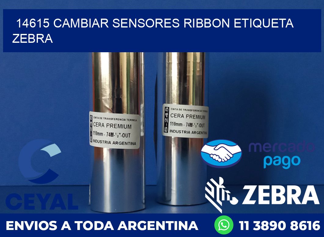 14615 CAMBIAR SENSORES RIBBON ETIQUETA ZEBRA