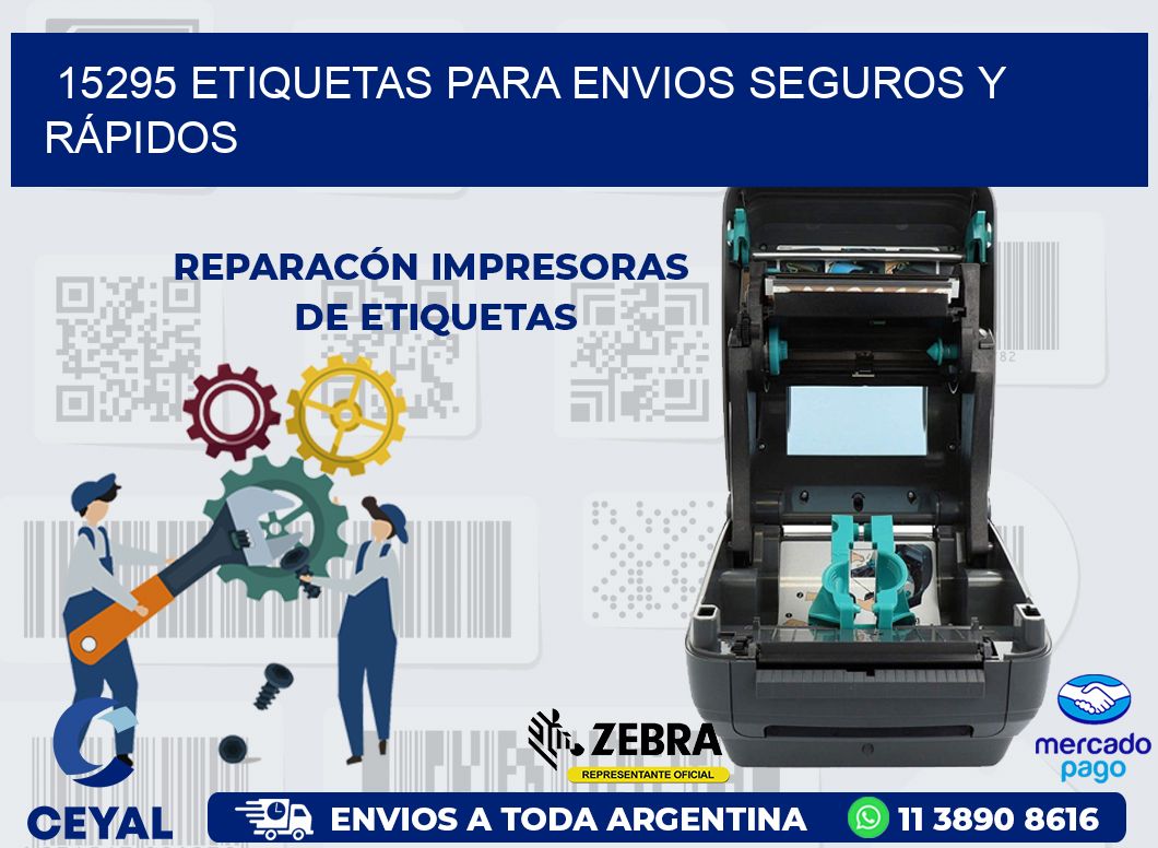 15295 ETIQUETAS PARA ENVIOS SEGUROS Y RÁPIDOS
