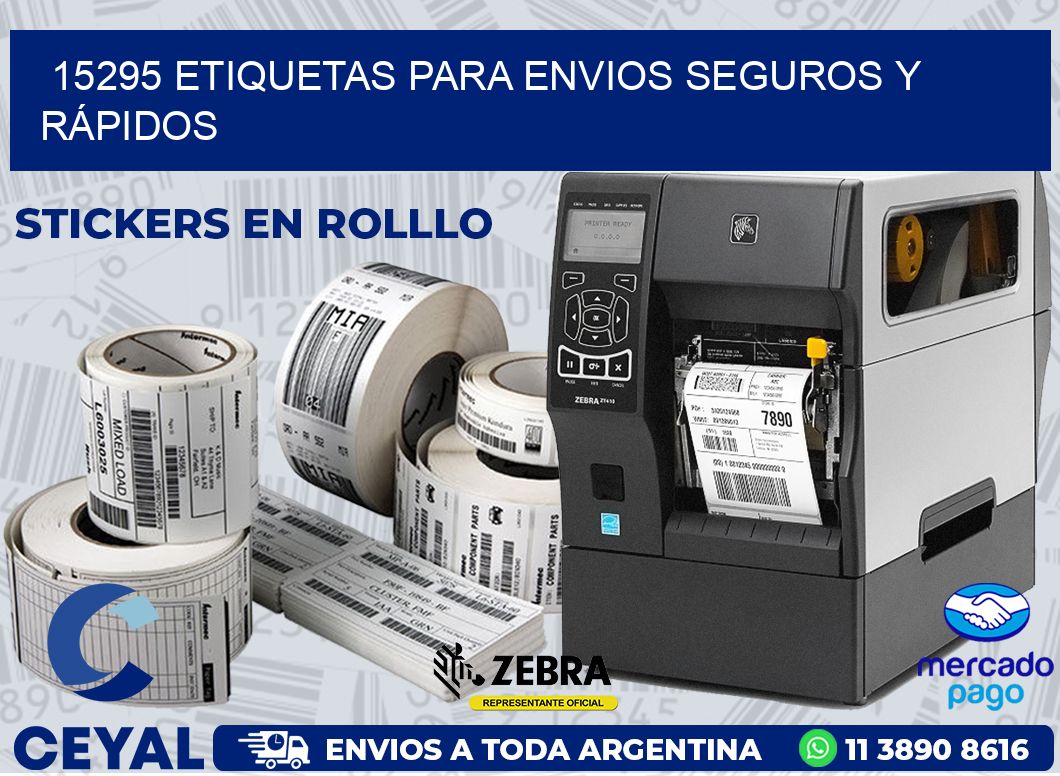 15295 ETIQUETAS PARA ENVIOS SEGUROS Y RÁPIDOS