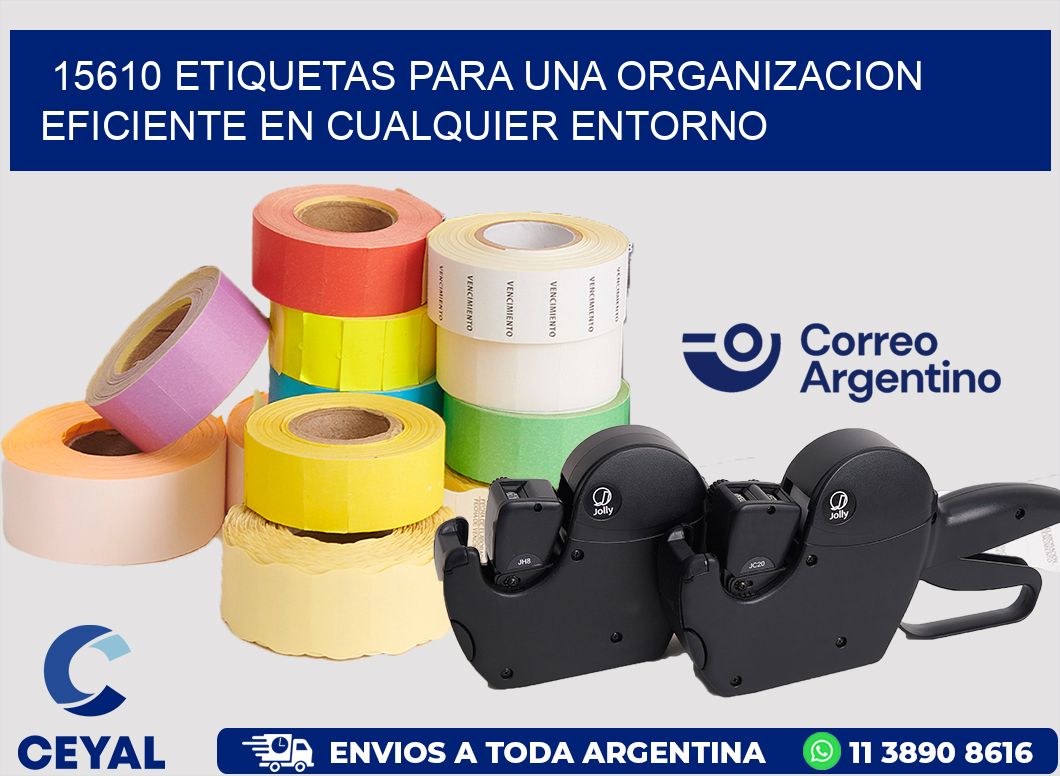 15610 ETIQUETAS PARA UNA ORGANIZACION EFICIENTE EN CUALQUIER ENTORNO