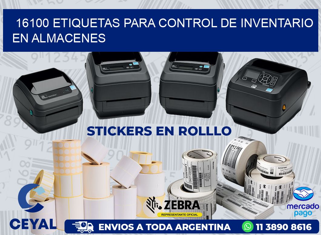 16100 ETIQUETAS PARA CONTROL DE INVENTARIO EN ALMACENES