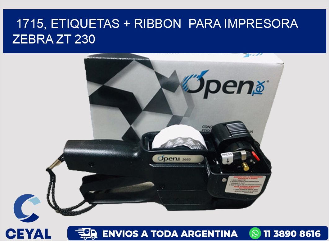 1715, etiquetas + ribbon  para impresora zebra ZT 230