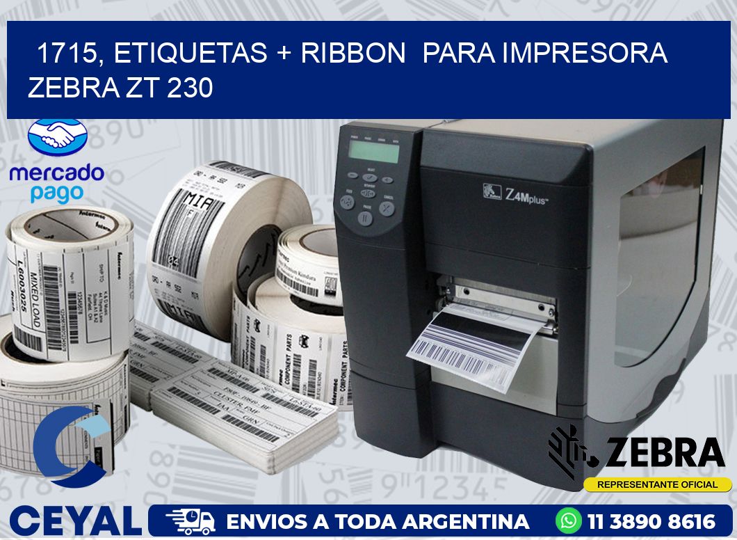 1715, etiquetas + ribbon  para impresora zebra ZT 230