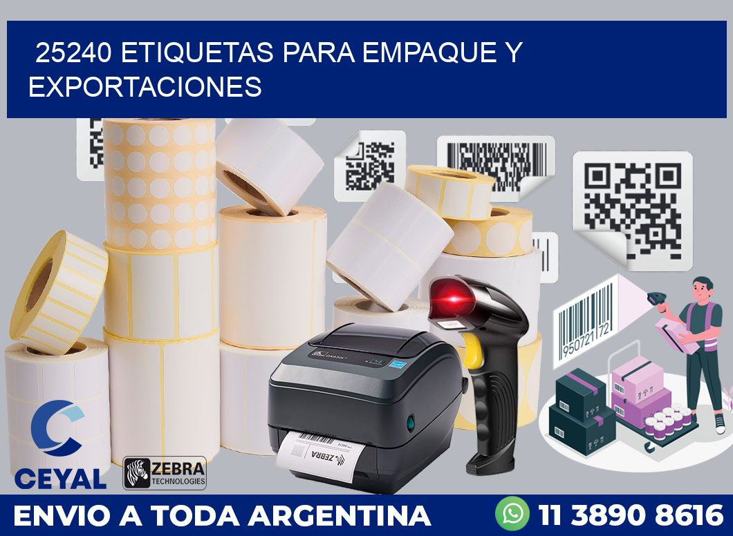 25240 ETIQUETAS PARA EMPAQUE Y EXPORTACIONES