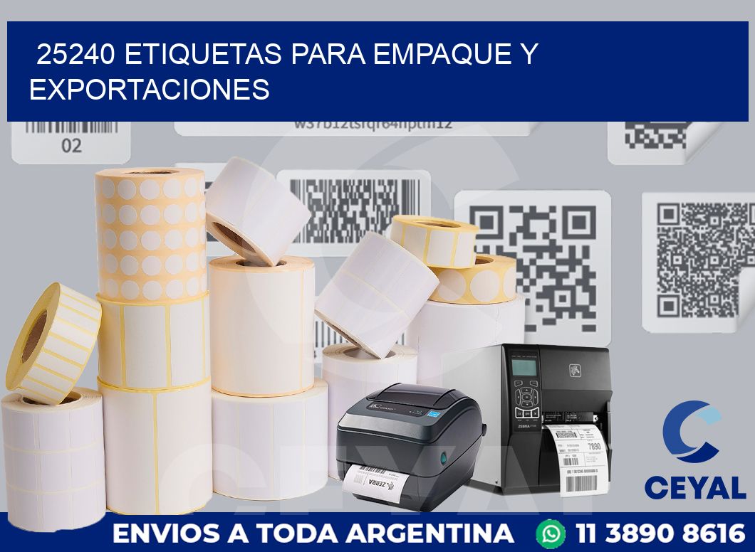 25240 ETIQUETAS PARA EMPAQUE Y EXPORTACIONES