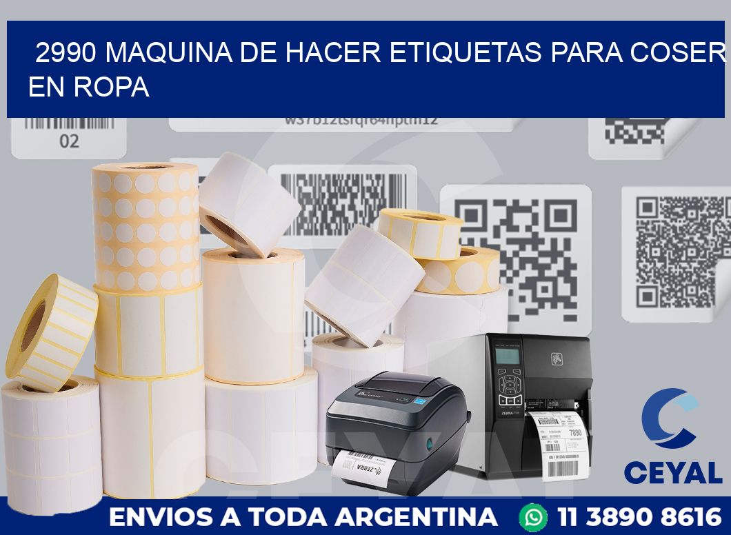 2990 MAQUINA DE HACER ETIQUETAS PARA COSER EN ROPA