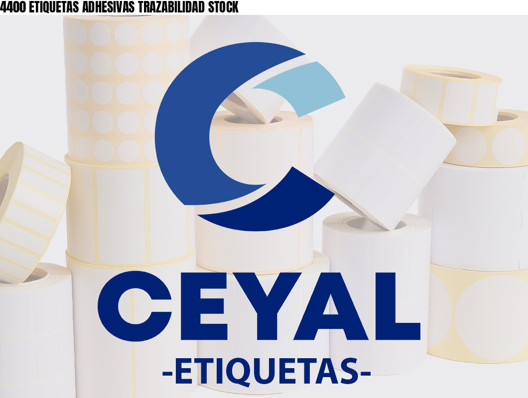 4400 ETIQUETAS ADHESIVAS TRAZABILIDAD STOCK