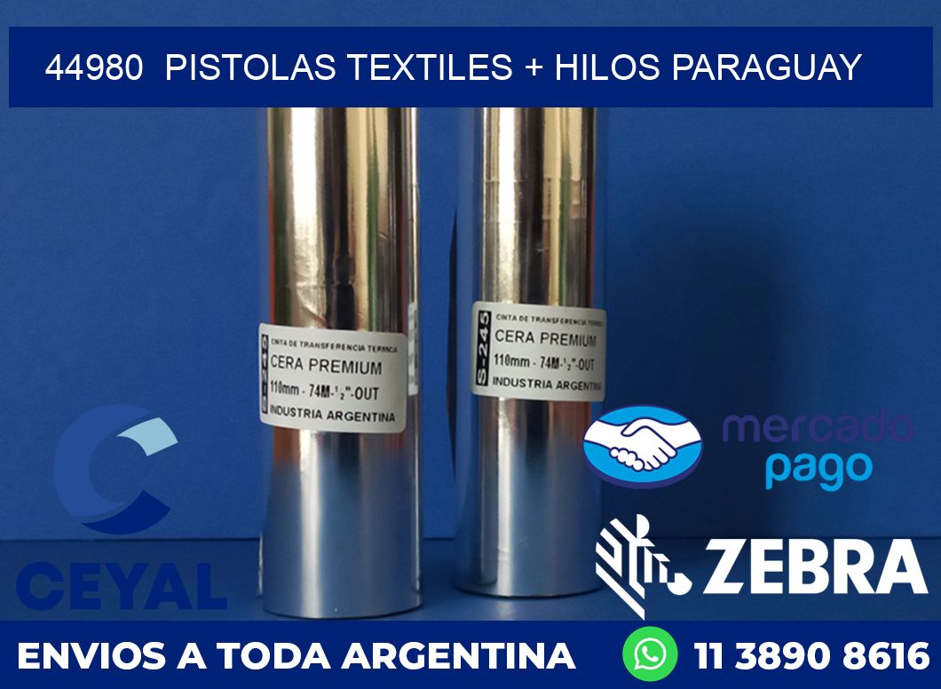 44980  PISTOLAS TEXTILES + HILOS PARAGUAY
