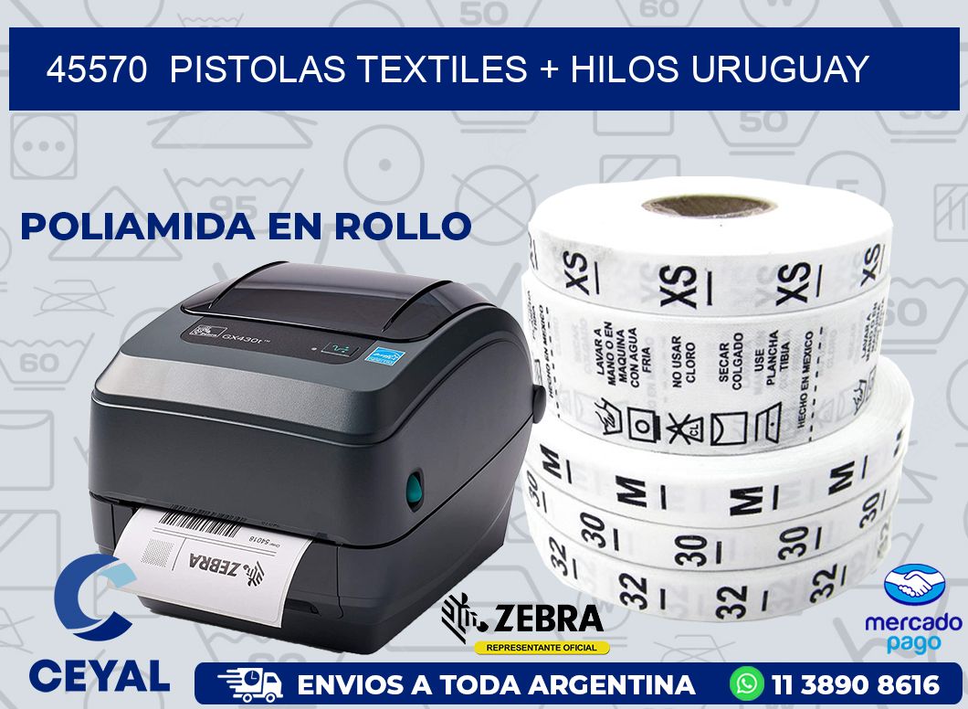 45570  PISTOLAS TEXTILES + HILOS URUGUAY