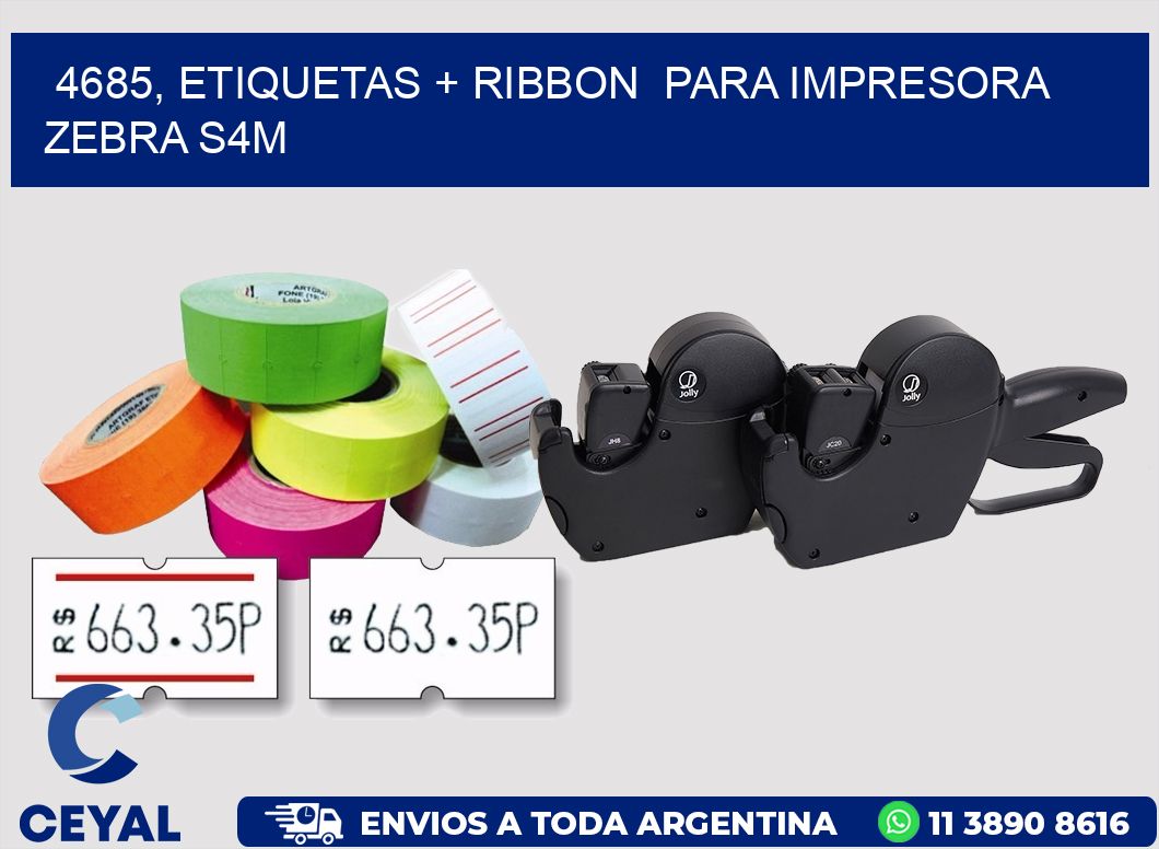 4685, etiquetas + ribbon  para impresora zebra S4M