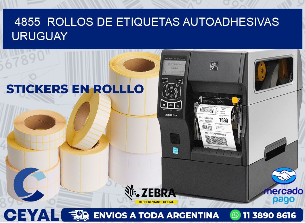 4855  ROLLOS DE ETIQUETAS AUTOADHESIVAS URUGUAY