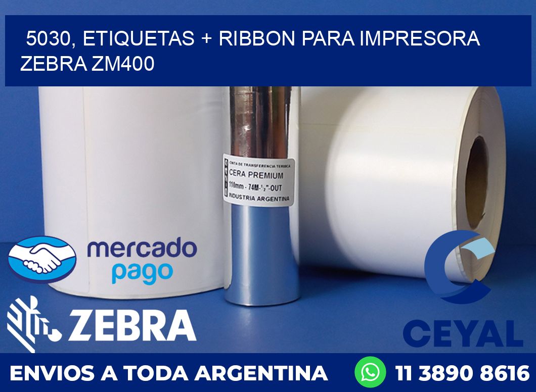 5030, etiquetas + ribbon para impresora zebra ZM400