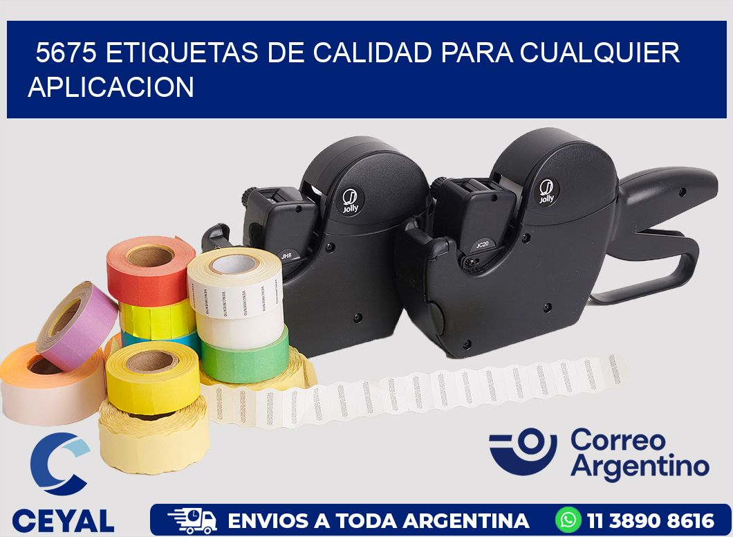 5675 ETIQUETAS DE CALIDAD PARA CUALQUIER APLICACION