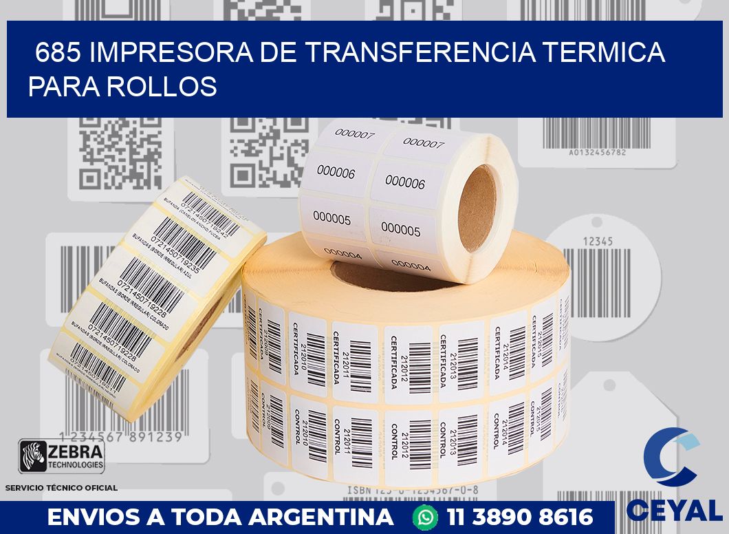 685 IMPRESORA DE TRANSFERENCIA TERMICA PARA ROLLOS