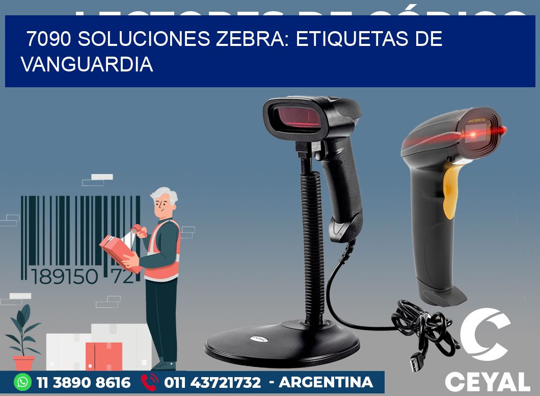 7090 SOLUCIONES ZEBRA: ETIQUETAS DE VANGUARDIA
