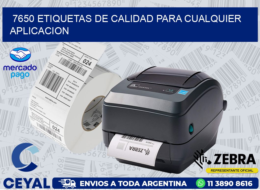 7650 ETIQUETAS DE CALIDAD PARA CUALQUIER APLICACION
